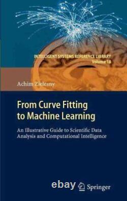 From Curve Fitting to Machine Learning An Illustrative Guide to Scientific