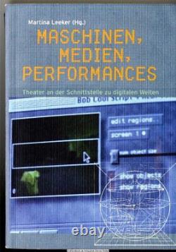 Machines, Media, Performances Theatre by Martina Leeker 3895810533